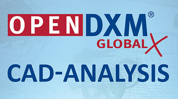 OpenDXM GlobalX CAD-Analysis